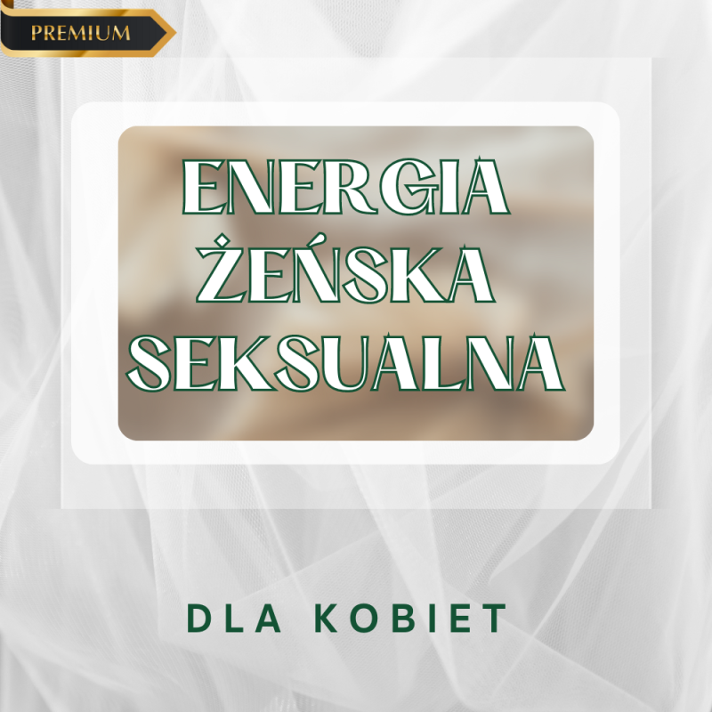 Energia żeńska seksualna