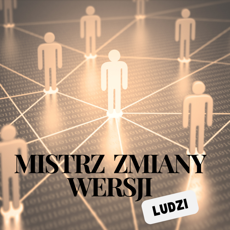 Mistrz zmiany wersji ludzi